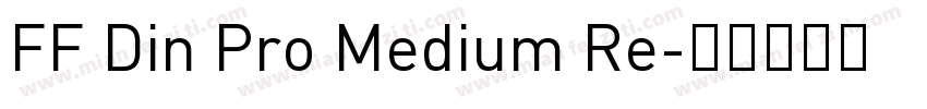 FF Din Pro Medium Re字体转换